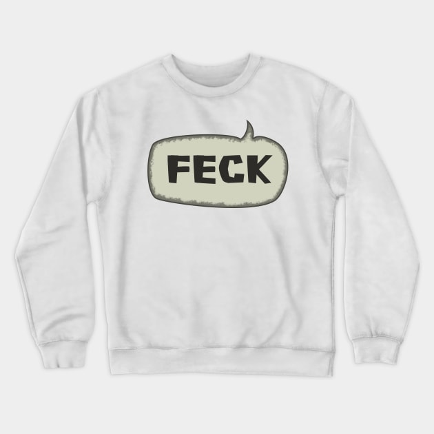 Feck - Speech Bubble Crewneck Sweatshirt by SolarCross